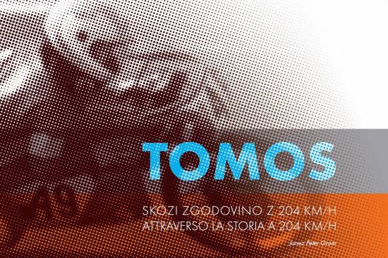 TOMOS – skozi zgodovino z 204 km/h